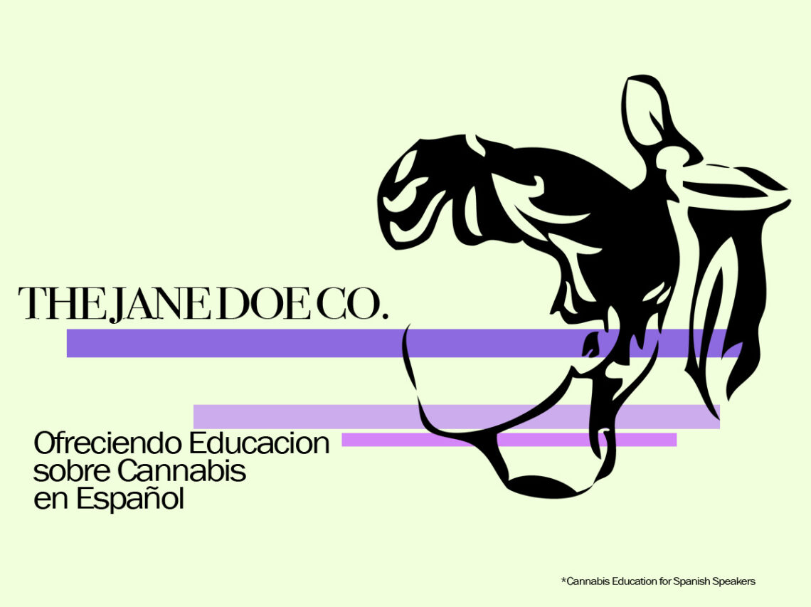 The Jane Doe Co., Cannabis Educacion en Español